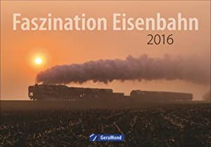 GeraMond Faszination Eisenbahn Kalender 2016